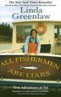 All Fishermen Are Liars: True Tales from the Dry Dock Bar By Linda Greenlaw Cover Image