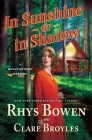 In Sunshine or in Shadow: A Molly Murphy Mystery (Molly Murphy Mysteries #20) By Rhys Bowen, Clare Broyles Cover Image