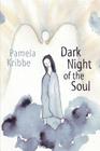 Dark Night of the Soul By Pamela Kribbe Cover Image