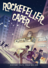 Rockefeller Caper (History Files) By Jonathan Rosen, Amerigo Pinelli (Illustrator) Cover Image