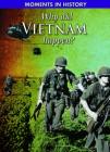 Why Did the Vietnam War Happen? (Moments in History) By Clive Gifford Cover Image