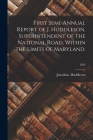 First Semi-annual Report of J. Huddleson, Superintendent of the National Road, Within the Limits of Maryland.; 1843 By Jonathan Huddleson Cover Image