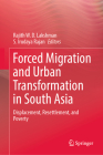 Forced Migration and Urban Transformation in South Asia: Displacement, Resettlement, and Poverty Cover Image