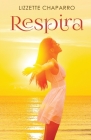 Respira By Lizzette Chaparro Cover Image