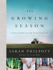 The Growing Season: A Year of Down-On-The-Farm Devotions By Sarah Philpott Cover Image