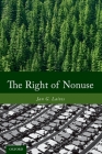 The Right of Nonuse By Jan G. Laitos Cover Image