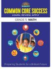 Common Core Success Grade 5 Math: Preparing Students for a Brilliant Future (Barron's Common Core Success) By Barron's Educational Series Cover Image