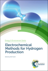 Electrochemical Methods for Hydrogen Production By Keith Scott (Editor) Cover Image
