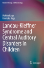 Landau-Kleffner Syndrome and Central Auditory Disorders in Children (Modern Otology and Neurotology) Cover Image