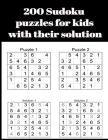 200 Sudoku puzzles for kids with their solution: Sudoku puzzles books for kids By J. L. E. Jle Cover Image