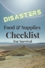 Disasters: Food & Supplies. Checklist for Survival By Jeffrey Rhynard Cover Image