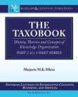 The Taxobook: History, Theories, and Concepts of Knowledge Organization, Part 1 of a Part-3 Series (Synthesis Lectures on Information Concepts) By Marjorie Hlava Cover Image