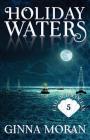 Holiday Waters By Ginna Moran Cover Image