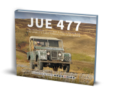 JUE 477: The remarkable history and restoration of the world's first production Land-Rover By Martin Port Cover Image