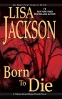 Born To Die (An Alvarez & Pescoli Novel #3) By Lisa Jackson Cover Image