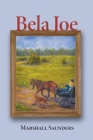 Bela Joe By Margaret Saunders, Wallace George Du Temple (Editor) Cover Image