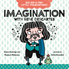 Big Ideas for Little Philosophers: Imagination with René Descartes By Duane Armitage, Maureen McQuerry, Robin Rosenthal (Illustrator) Cover Image