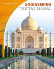 Engineering the Taj Mahal (Building by Design Set 2) Cover Image