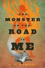The Monster on the Road Is Me Cover Image
