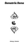 Gematria Gems By Zachary L. Goodwin Cover Image
