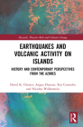 Earthquakes and Volcanic Activity on Islands: History and Contemporary Perspectives from the Azores (Routledge Studies in Hazards) By David Chester, Angus Duncan, Rui Coutinho Cover Image