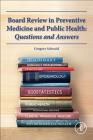 Board Review in Preventive Medicine and Public Health Cover Image