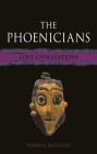 The Phoenicians: Lost Civilizations Cover Image
