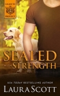 Sealed with Strength By Laura Scott Cover Image