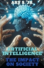 Artificial Intelligence The Impact on Society Cover Image