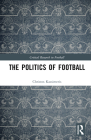 The Politics of Football Cover Image