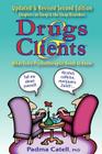 Drugs and Clients, What Every Psychotherapist Needs to Know By Padma Joy Catell Cover Image