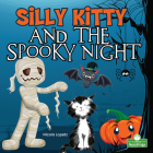 Silly Kitty and the Spooky Night By Nicola Lopetz Cover Image