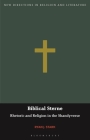 Biblical Sterne: Rhetoric and Religion in the Shandyverse (New Directions in Religion and Literature) By Ryan J. Stark, Emma Mason (Editor), Mark Knight (Editor) Cover Image