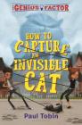 The Genius Factor: How to Capture an Invisible Cat By Paul Tobin, Thierry Lafontaine (Illustrator) Cover Image