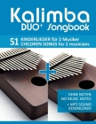 Kalimba Duo+ Songbook - 51 Kinderlieder für 2 Musiker / Children Songs for 2 musicians: Ohne Noten - No Music Notes + MP3 Sound downloads By Bettina Schipp, Reynhard Boegl Cover Image