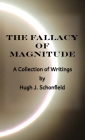 The Fallacy of Magnitude: A Collection of Writings Cover Image