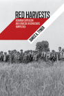 Red Harvests: Agrarian Capitalism and Genocide in Democratic Kampuchea (Radical Natures) Cover Image
