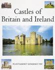 Castles of Britain and Ireland: The Ultimate Reference Book: A Region-By-Region Guide to Over 1.350 Castles Cover Image