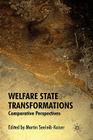 Welfare State Transformations: Comparative Perspectives By M. Seeleib-Kaiser (Editor) Cover Image