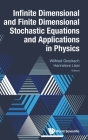 Infinite Dimensional and Finite Dimensional Stochastic Equations and Applications in Physics Cover Image