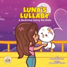 Luna's Lullaby: A Bedtime Story For Kids Cover Image