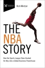 The NBA Story: How the Sports League Slam-Dunked Its Way Into a Global Business Powerhouse By Rich Mintzer, Eric Mintzer Cover Image