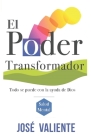 El poder transformador: Cuán hermoso es saber el buen camino By José Valiente Cover Image