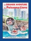 La Grande Aventure des Poissons-Lions By Dominique Serafini, Cathy Salisbury (Contribution by) Cover Image