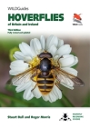 Hoverflies of Britain and Ireland: Third Edition, Fully Revised and Updated By Stuart Ball, Roger Morris Cover Image