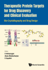 Therapeutic Protein Targets for Drug Discovery and Clinical Evaluation: Bio-Crystallography and Drug Design Cover Image