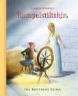 Rumpelstiltskin (Classic Stories) By Grimm (Based on a Book by), Peter Clover (Adapted by), Robert Dunn (Illustrator) Cover Image