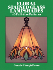 Floral Stained Glass Lampshades (Dover Stained Glass Instruction) Cover Image