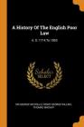 A History of the English Poor Law: A. D. 1714 to 1853 By Sir George Nicholls, Henry George Willink (Created by), Thomas MacKay Cover Image