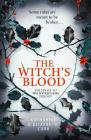 The Witch's Blood (Witch's Kiss Trilogy #3) By Katharine Corr, Elizabeth Corr Cover Image